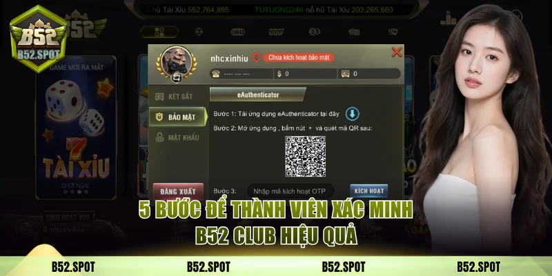 5 bước để thành viên xác minh B52 Club hiệu quả