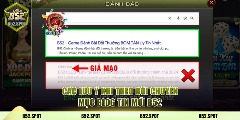 Các lưu ý khi theo dõi blog tin mới B52