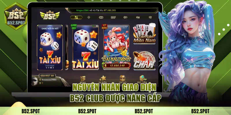 Nguyên nhân giao diện B52 Club được nâng cấp