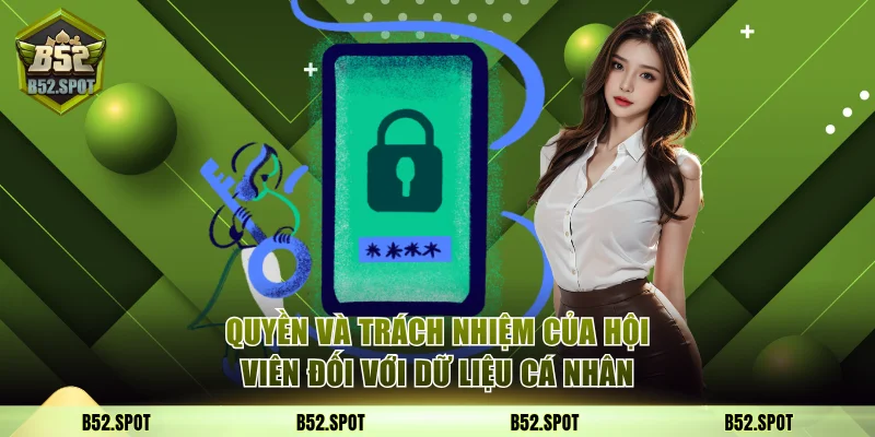 Quyền và trách nhiệm của hội viên đối với dữ liệu cá nhân