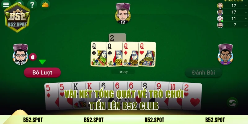 Vài nét tổng quát về trò chơi tiến lên B52 Club